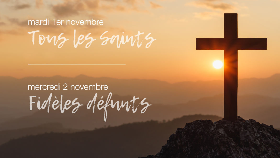 Toussaint & commémoration des fidèles défunts 2022